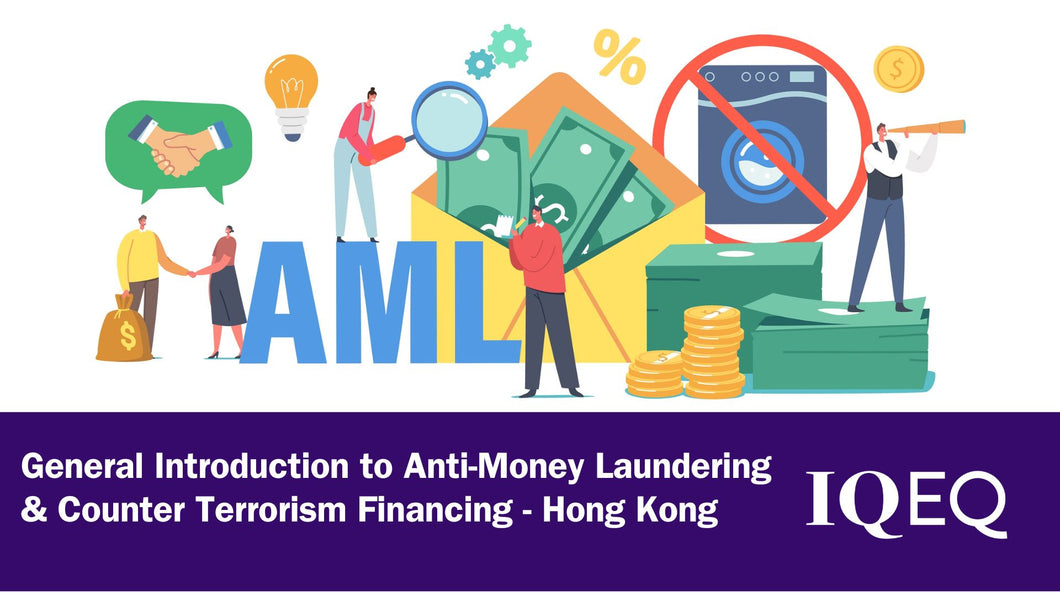 General Introduction to Anti-Money Laundering and Countering Terrorist Financing Hong Kong