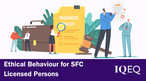 Ethical Behaviour for SFC Licenced Persons