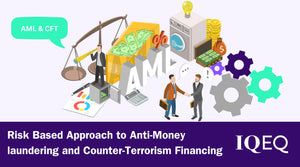 Risk Based Approach to Anti-Money Laundering and Counter-Terrorism Financing